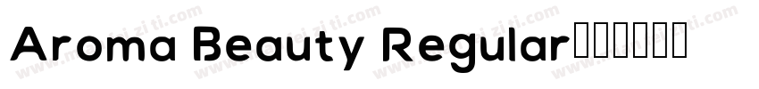 Aroma Beauty Regular字体转换